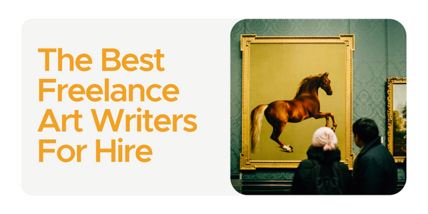 Freelance Art Writers for Hire