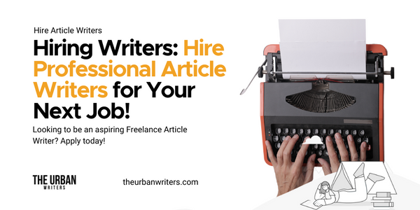 Freelance Article Writer | Hire Professional Article Writers