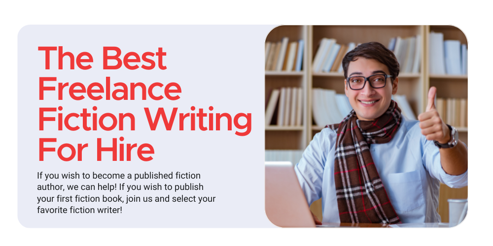 Freelance Fiction Writing - Fiction Writer - Fictional Writer - Fiction writers - Best fiction writers